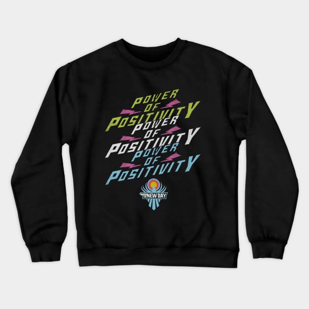 The New Day Power Of Positivity Crewneck Sweatshirt by MunMun_Design